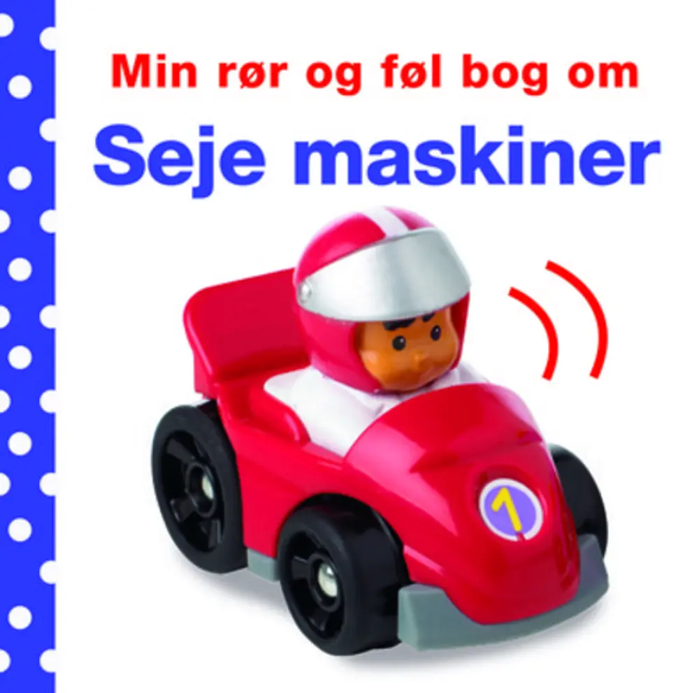 Min Rør Og Føl Bog Om: Seje Maskiner