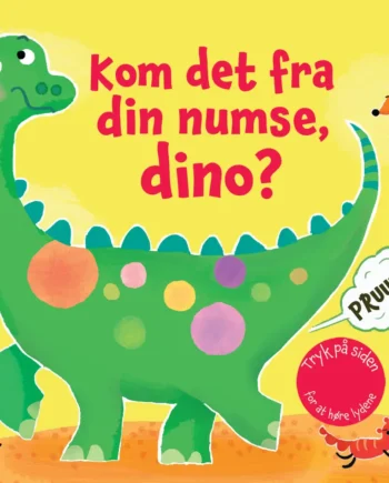 Kom Det Fra Din Numse  Dino