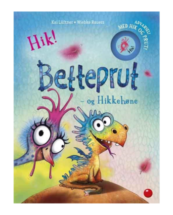 Betteprut Og Hikkehøne  En Bog Med Hik Og Prut