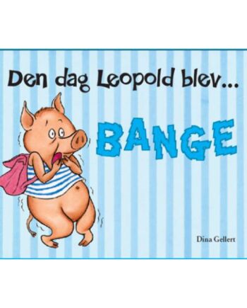 Den Dag Leopold Blev Bange