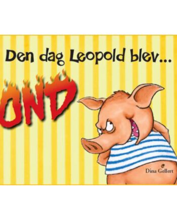 Den Dag Leopold Blev Ond