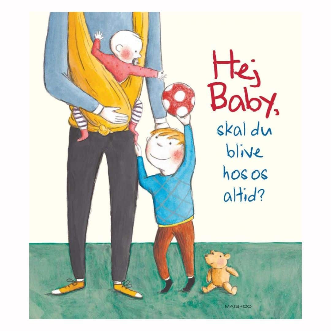 Hej Baby  Skal Du Blive Hos Os Altid