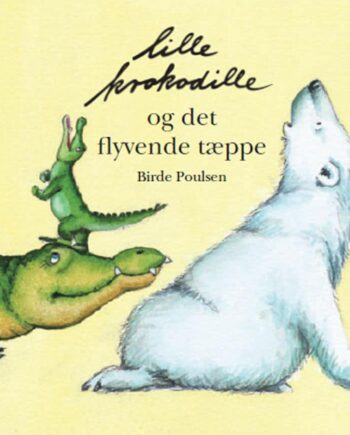 Lille Krokodille Og Det Flyvende Tæppe