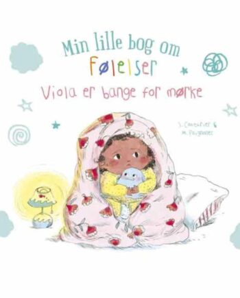 Min Lille Bog Om Følelser: Viola Er Bange For Mørke