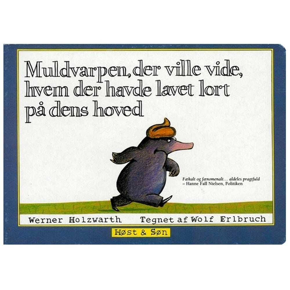 Muldvarpen Der Ville Vide Hvem Der Havde Lavet Lort På Dens Hoved