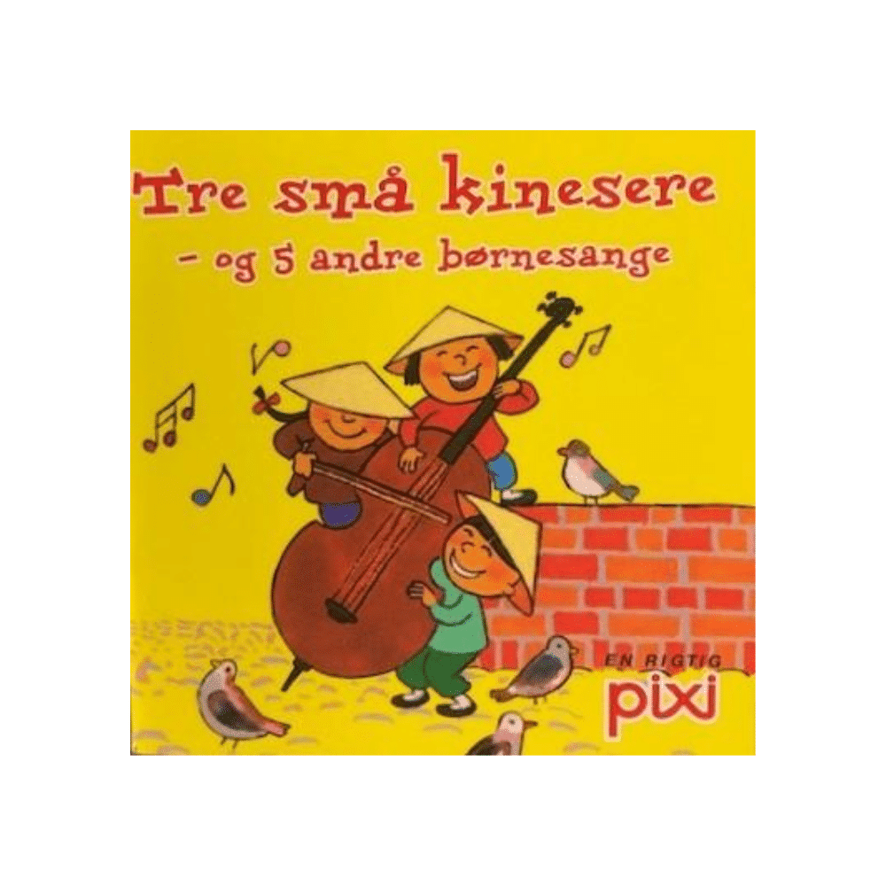 Pixi Bøger Børnesange Tre Små Kinesere Og   Andre Børnesange