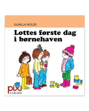 Pixi Bog Lottes Første Dag   Børnehaven Serie 155
