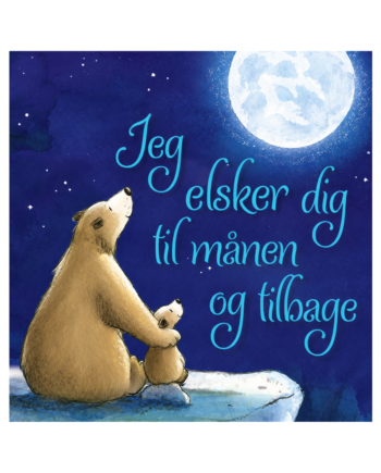Jeg Elsker Dig Til Månen Og Tilbage Forlaget Tukan