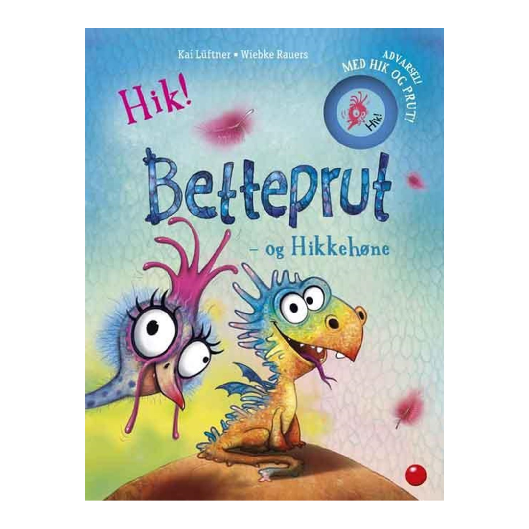 Betteprut Og Hikkehøne  En Bog Med Hik Og Prut